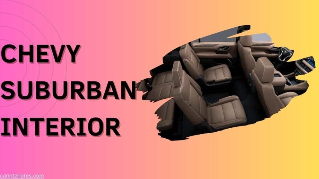 Chevy Suburban Interior