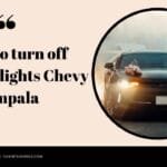 how to turn off interior lights Chevy Impala