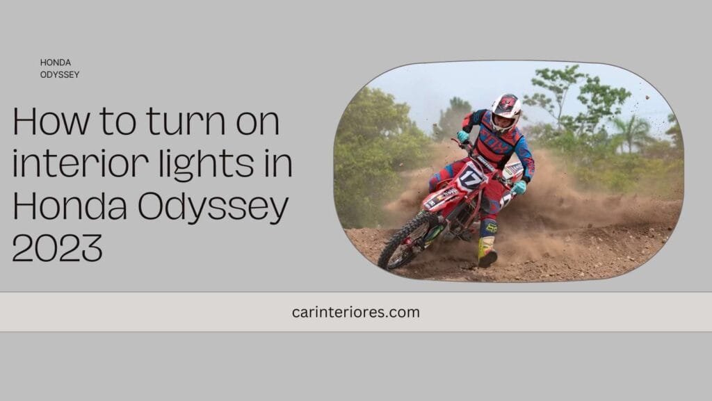 How to turn on interior lights in Honda Odyssey 2023