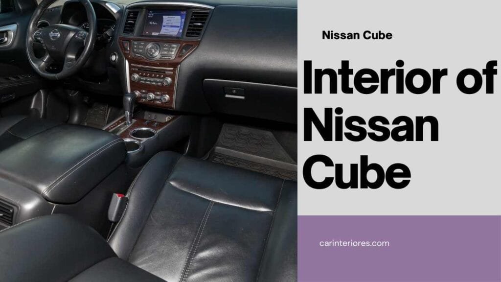Interior of Nissan Cube