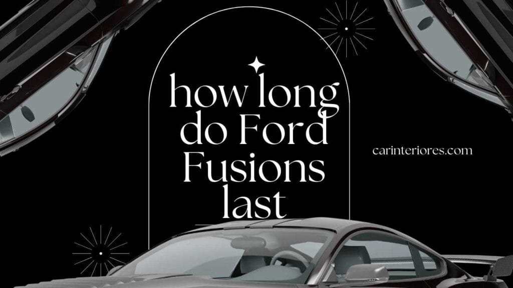 how long do Ford Fusions last
