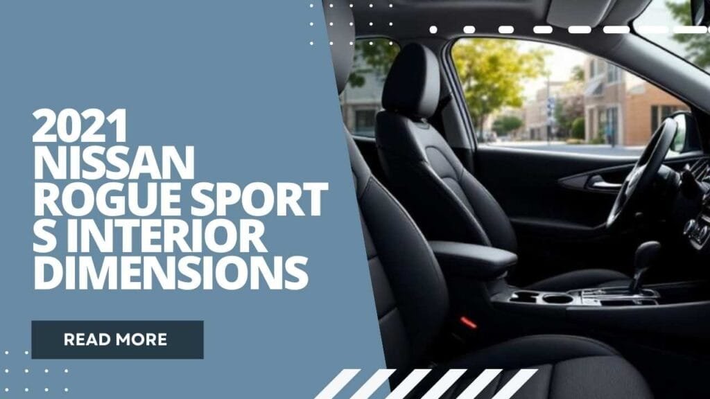 2021 Nissan Rogue Sport S Interior Dimensions